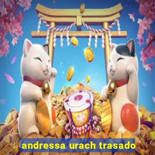 andressa urach trasado